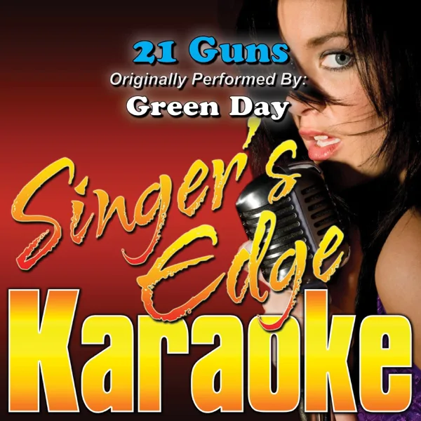 21 Guns (Originally Performed By Green Day) [Instrumental] — Singer's Edge Karaoke