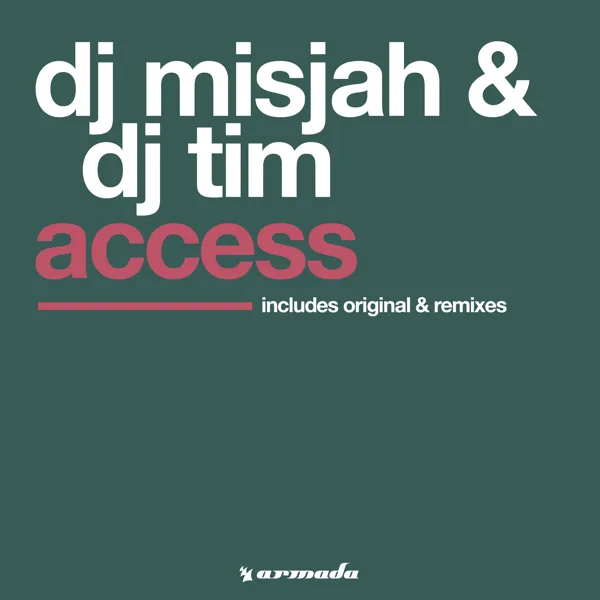 Access — DJ Misjah & DJ Tim