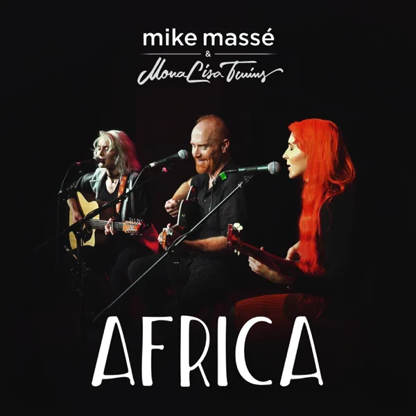 Africa (feat. MonaLisa Twins) [Live in LIverpool] — Mike Massé