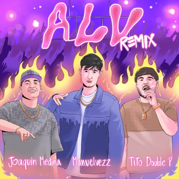 ALV (Remix) — Manuelvezz, Tito Double P & Joaquin Medina