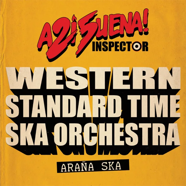 Araña Ska — Inspector & Western Standard Time Ska Orchestra