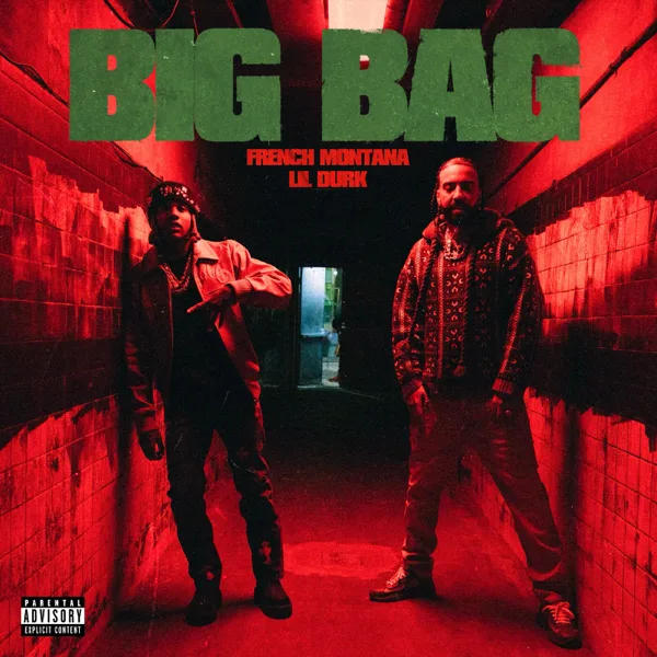 Big Bag — French Montana & Lil Durk