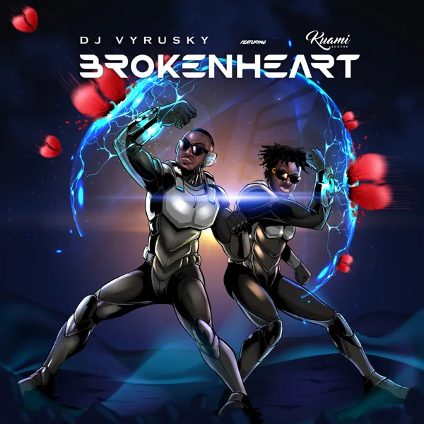 Broken Heart (feat. Kuami Eugene) — DJ Vyrusky