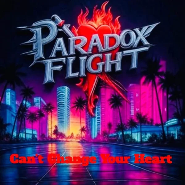 Can't Change Your Heart — Paradox Flight