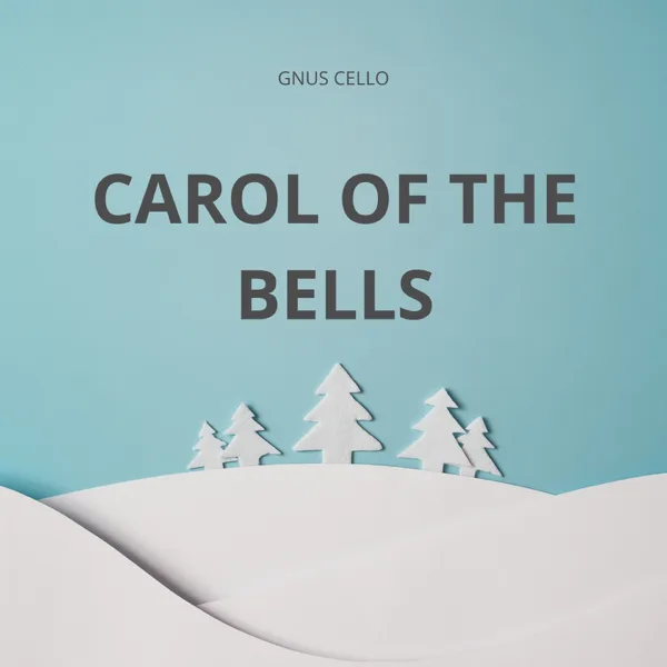 Carol of the bells (For Cello) — GnuS Cello