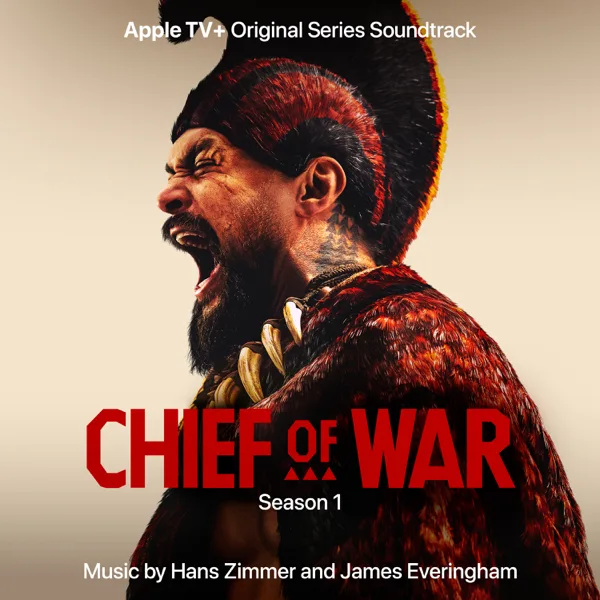 Chief of War Main Title (feat. Kaumakaiwa Kanaka'ole) — Hans Zimmer & James Everingham