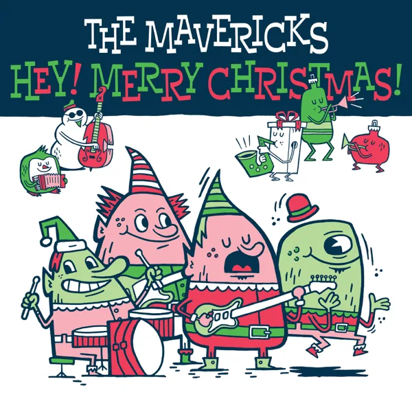 Christmas Time is (Coming 'Round Again) — The Mavericks