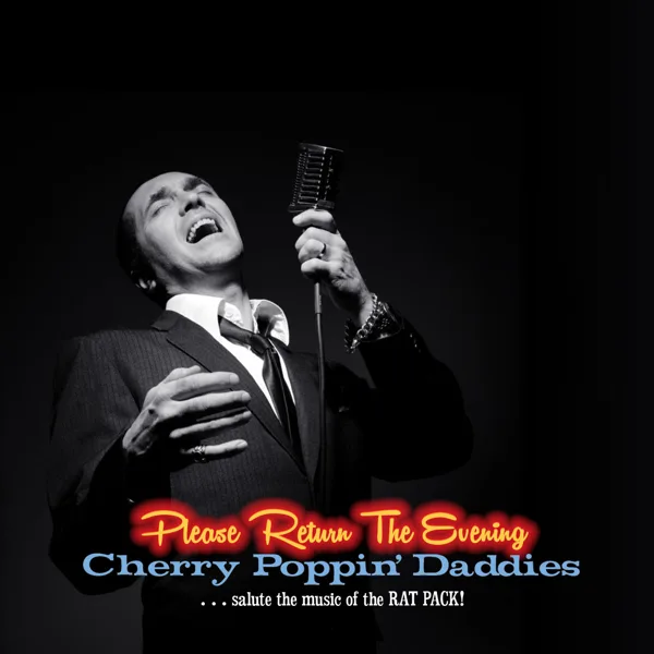 Come Fly With Me — Cherry Poppin' Daddies