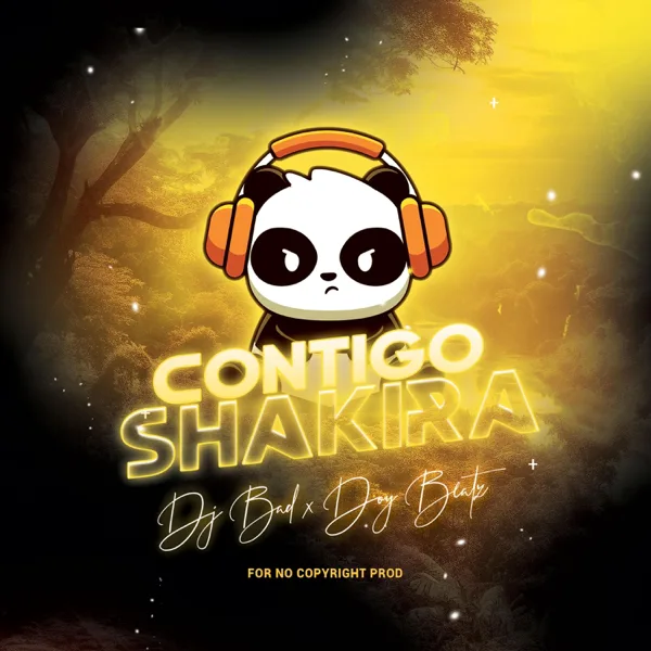 Contigo Shakira — No Copyright Prod, DJ BAD & Doy Beatz
