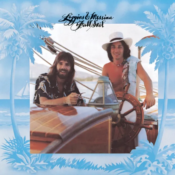 Didn't I Know You When — Loggins & Messina