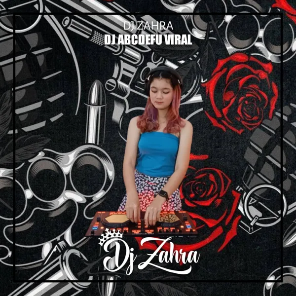 DJ ABCDEFU VIRAL — Dj Zahra