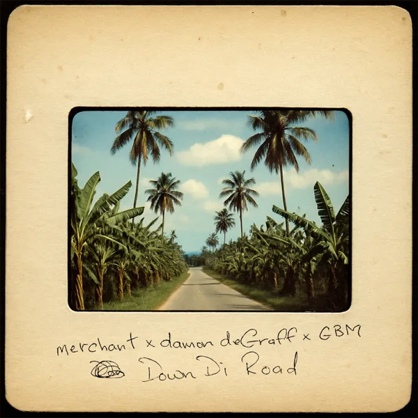 Down Di Road — Merchant, Damon DeGraff & GBM Nutron