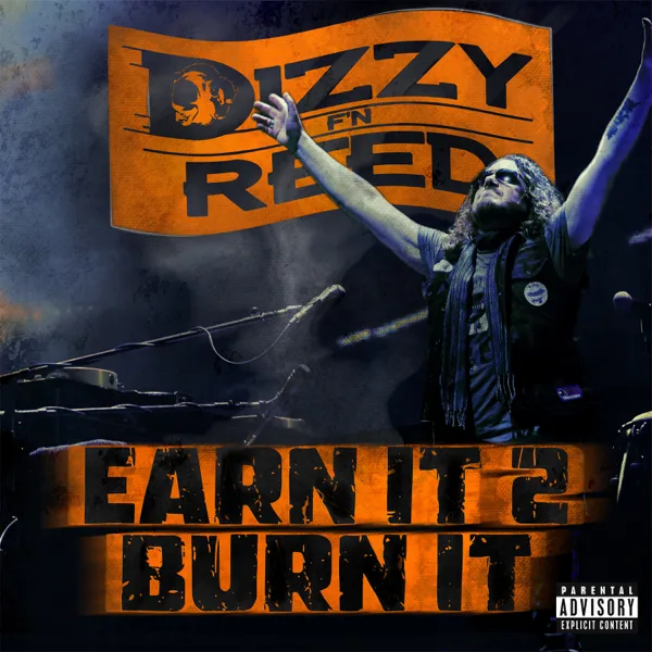 Earn It 2 Burn It — Dizzy Reed