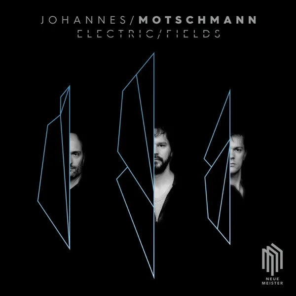 Electric Fields — Johannes Motschmann, Boris Bolles & David Panzl