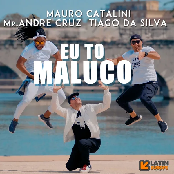Eu to Maluco (Radio) — Mauro Catalini, Mr. André Cruz & Tiago Da Silva