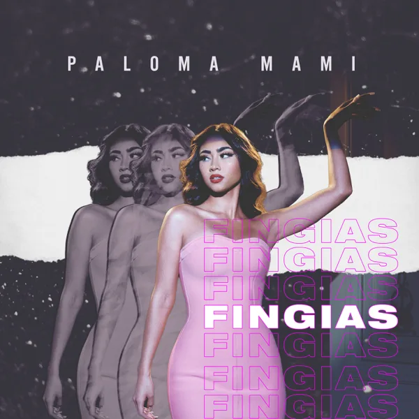 Fingías — Paloma Mami
