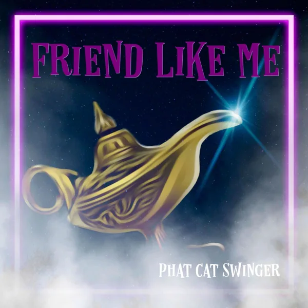 Friend Like Me (Instrumental) — Phat Cat Swinger