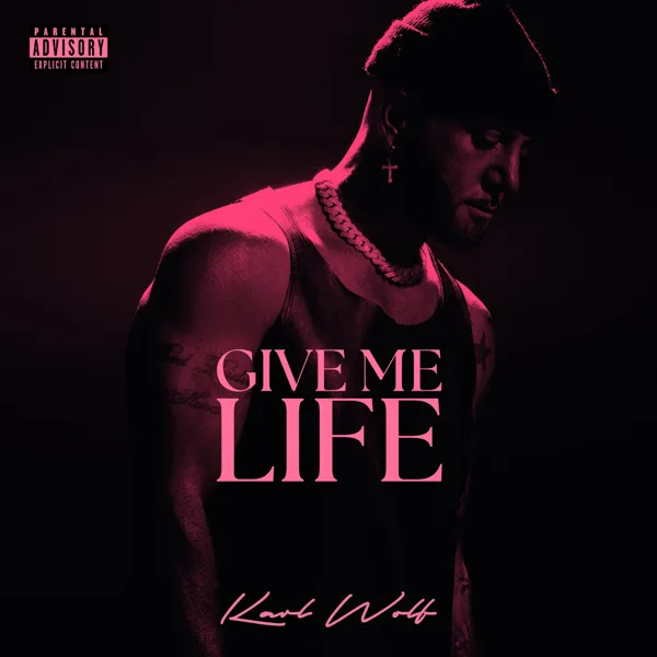 Give Me Life (Extended) — Karl Wolf