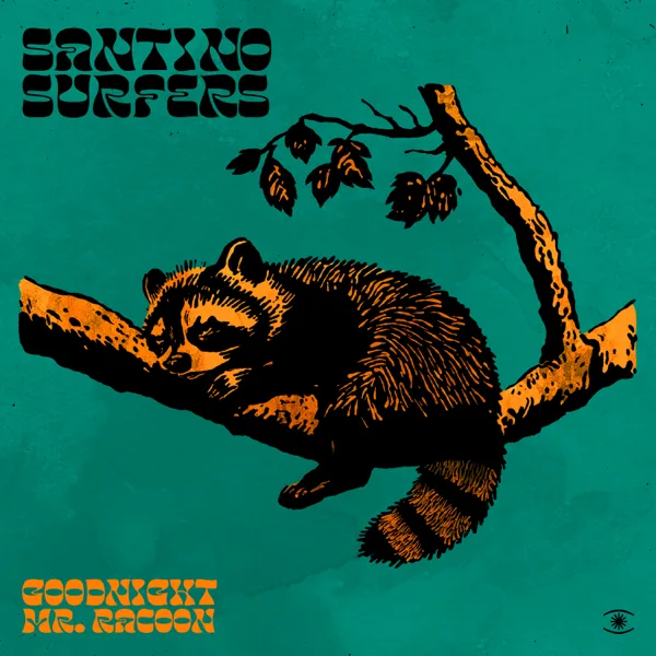 Goodnight Mr. Racoon — Santino Surfers