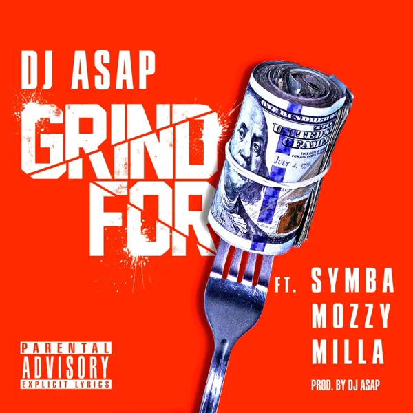 Grind For (feat. Symba, Mozzy & Milla) — Dj Asap