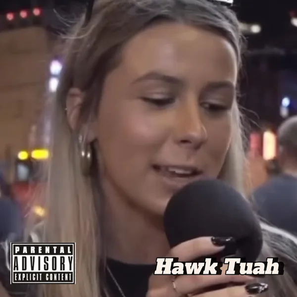Hawk Tuah — Statik G