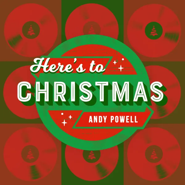 Here's To Christmas (feat. David Taylor) — Andy Powell