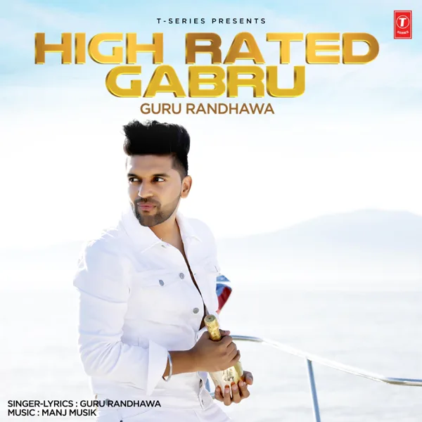 High Rated Gabru — Guru Randhawa & Manj Musik
