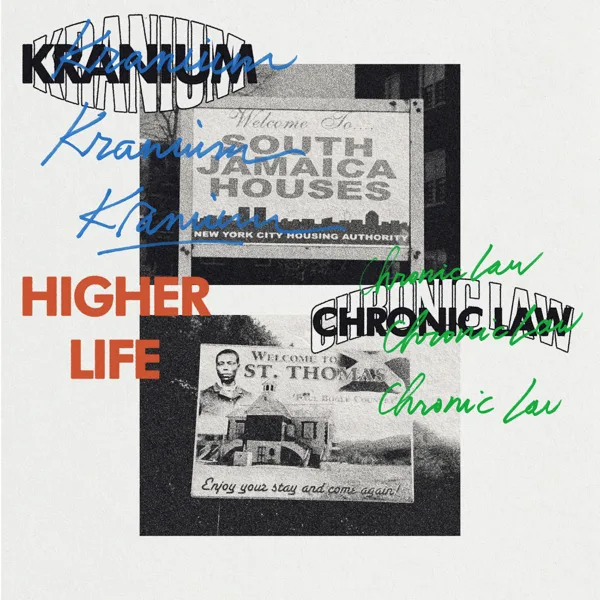Higher Life — Kranium & Chronic Law