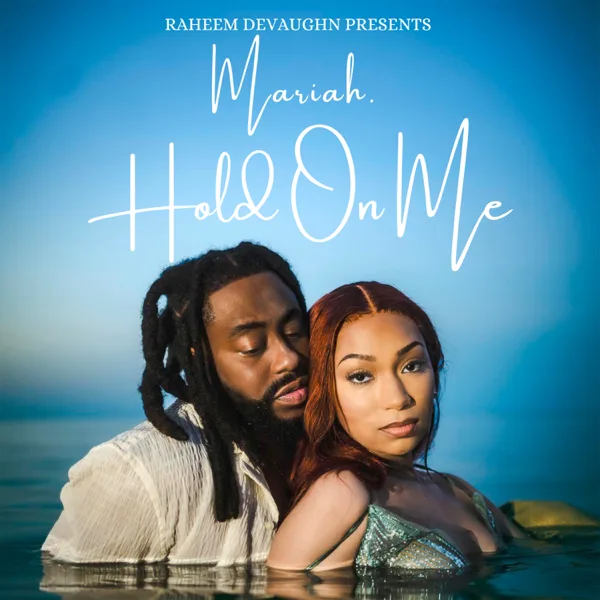 Hold On Me — Mariah. & Raheem DeVaughn