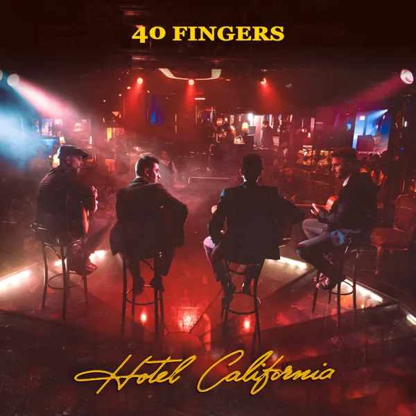 Hotel California — 40 Fingers