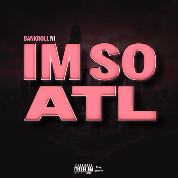 Im So ATL — Bankroll Ni