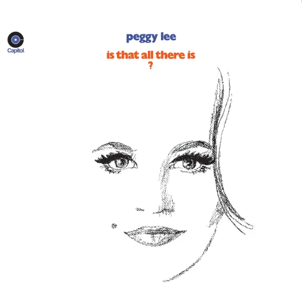 Is That All There Is? — Peggy Lee