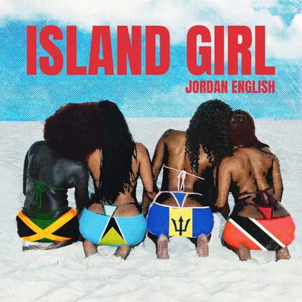 Island Girl — Jordan English