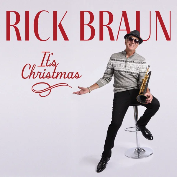 It’s Christmas — Rick Braun