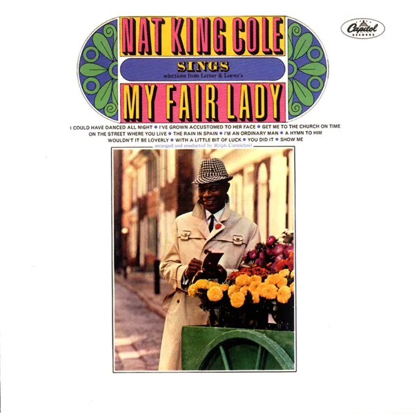 I've Grown Accustomed to Her Face — Nat "King" Cole
