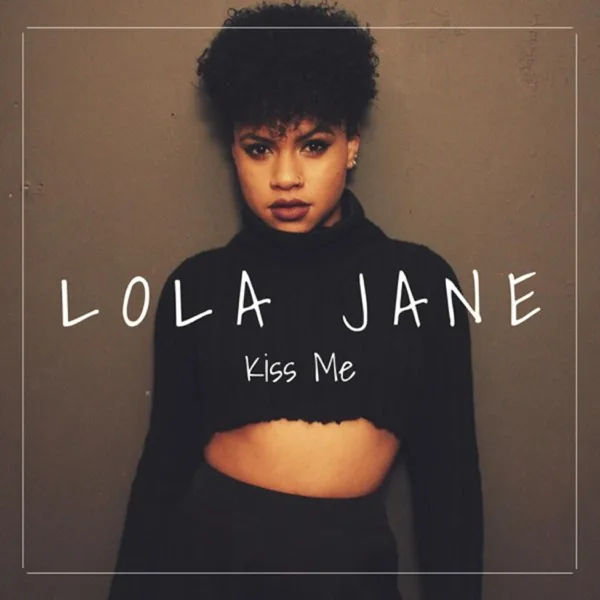 Kiss Me — Lola Jane
