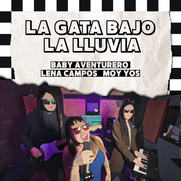 La Gata Bajo la Lluvia — Baby Aventurero, Lena Campos & Moy Yos