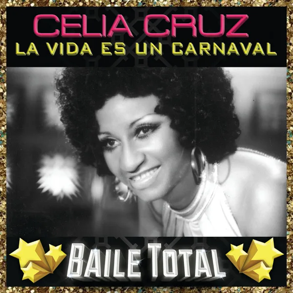 La Vida Es un Carnaval — Celia Cruz