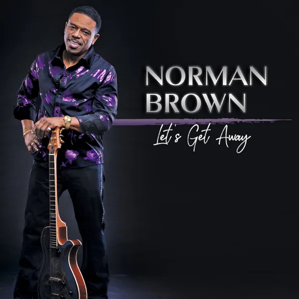 Let's Get Away — Norman Brown
