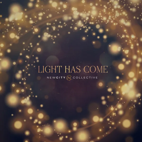 Light Has Come (feat. Dave Aubrey) — New City Collective