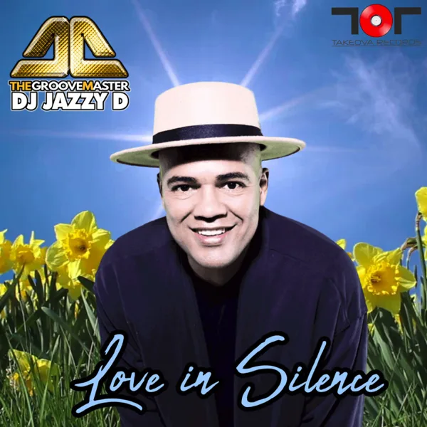 Love in Silence — Dj Jazzy D The GrooveMaster