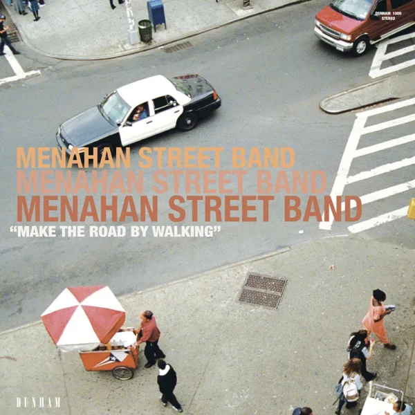 Make the Road By Walking — Menahan Street Band