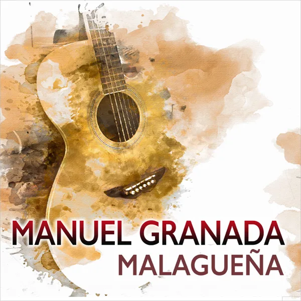 Malagueña — Manuel Granada