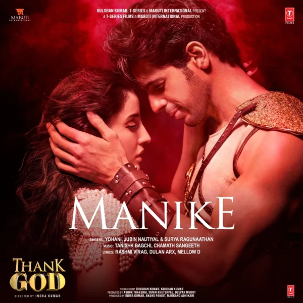 Manike (From "Thank God") — Yohani, Jubin Nautiyal, Tanishk Bagchi, Surya Ragunaathan, Surya Ragunnathan, Chamath Sangeeth, Rashmi Virag, Dulan ARX & Mellow D
