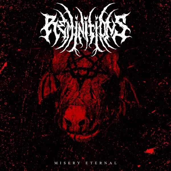 Misery Eternal — Reminitions & Late 9