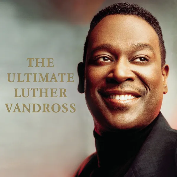 Never Too Much — Luther Vandross