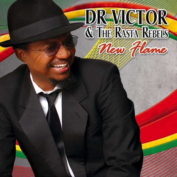 New Flame — Dr. Victor & The Rasta Rebels