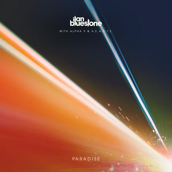Paradise (Extended Mix) — Ilan Bluestone, ALPHA 9 & HEARTS