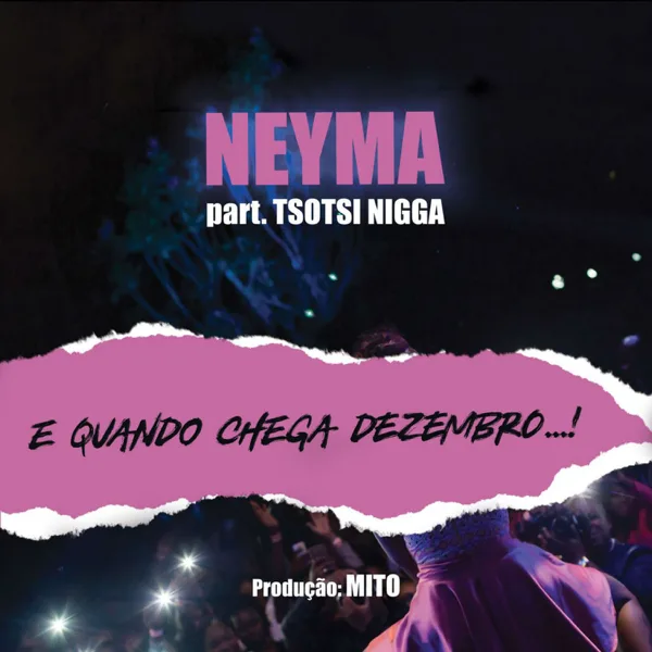 Quando Chega Dezembro (feat. Tsotsi Nigga) — Neyma