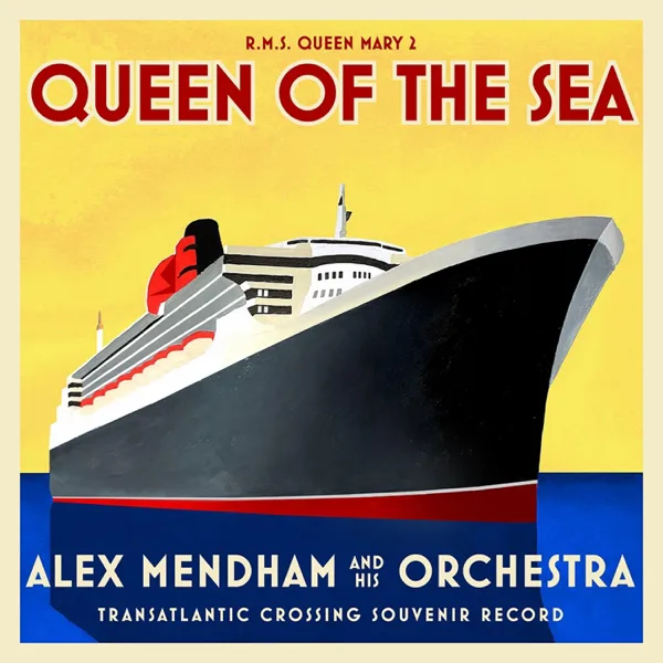 Queen of the Sea — Alex Mendham and His Orchestra